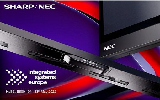超群绝伦| SHARP/NEC众多新品惊艳亮相ISE 2022 20220530010056751